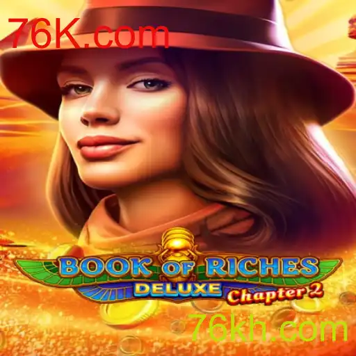 Book of Riches Deluxe Chapter 2: A Venture into Uncharted Gaming Riches